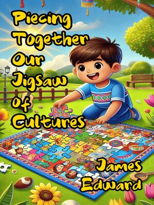 cover image of Piecing Together Our Jigsaw of Cultures